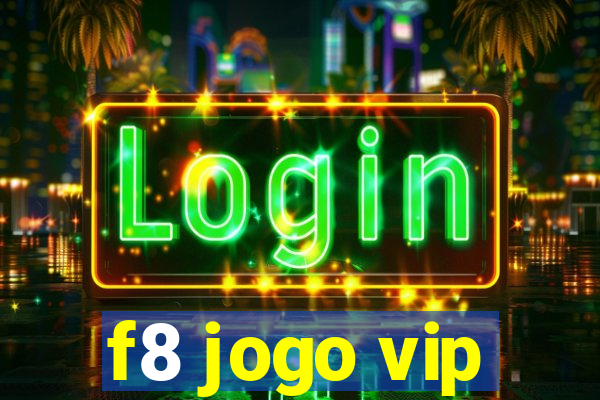 f8 jogo vip